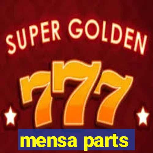 mensa parts